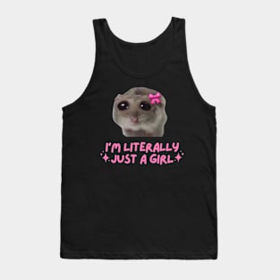 I'm Literally Just A Girl Sad Hamster Tank Top